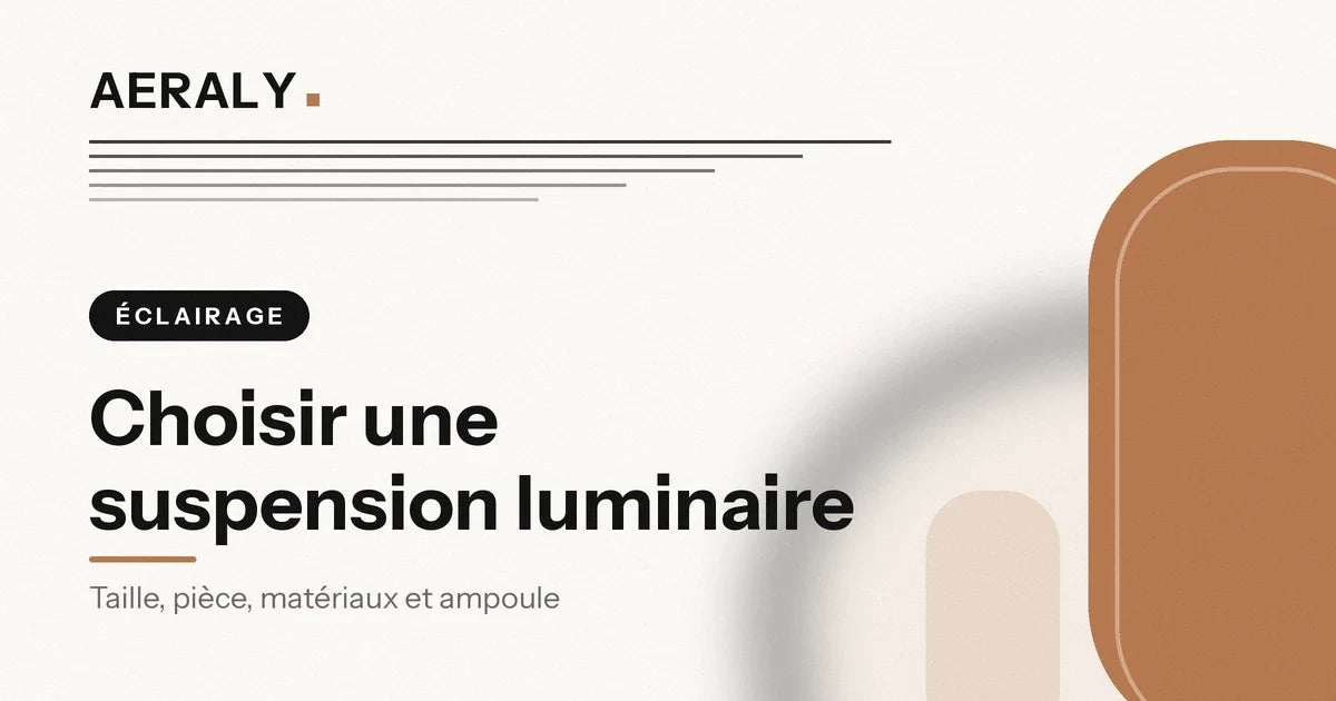 Visuel de couverture Aéraly sur le choix d'une suspension luminaire Image